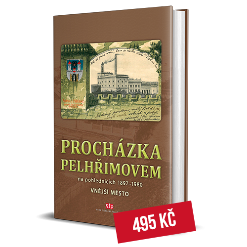 Kniha Procházka Pelhřimovem na pohlednicích 1897 - 1980