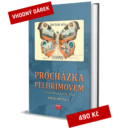 Kniha Procházka Pelhřimovem na pohlednicích 1897 - 1980